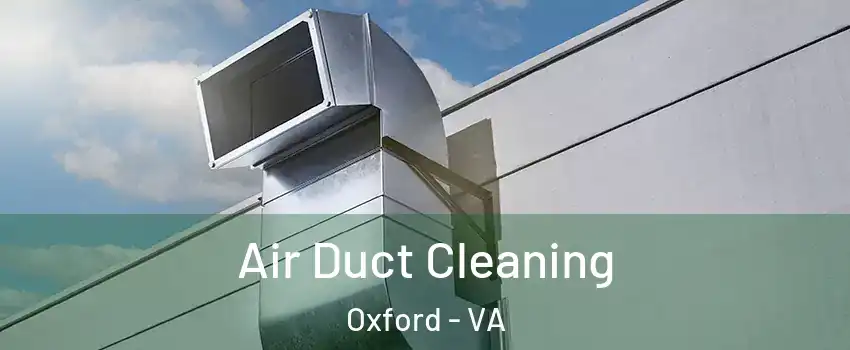 Air Duct Cleaning Oxford - VA