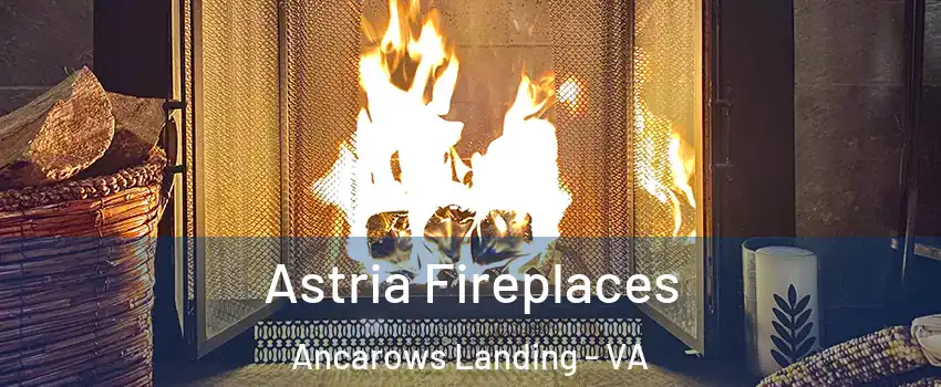 Astria Fireplaces Ancarows Landing - VA