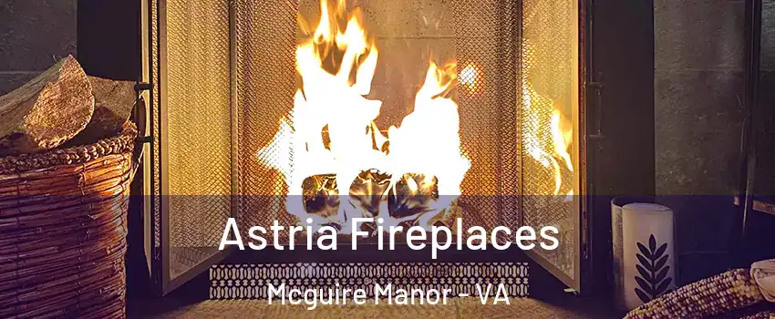 Astria Fireplaces Mcguire Manor - VA