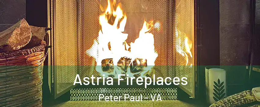 Astria Fireplaces Peter Paul - VA