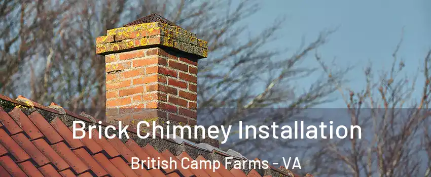 Brick Chimney Installation British Camp Farms - VA