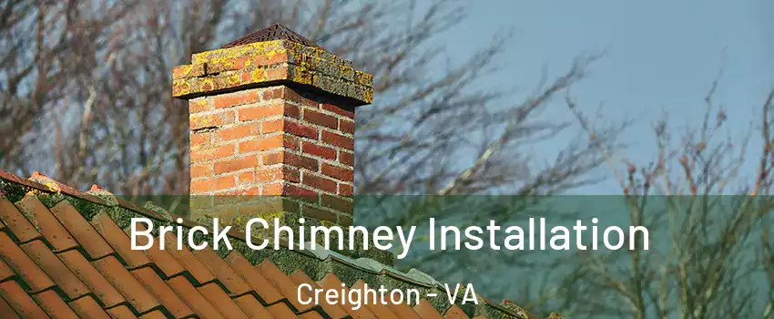 Brick Chimney Installation Creighton - VA