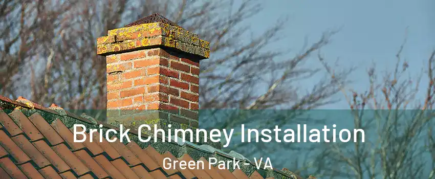 Brick Chimney Installation Green Park - VA