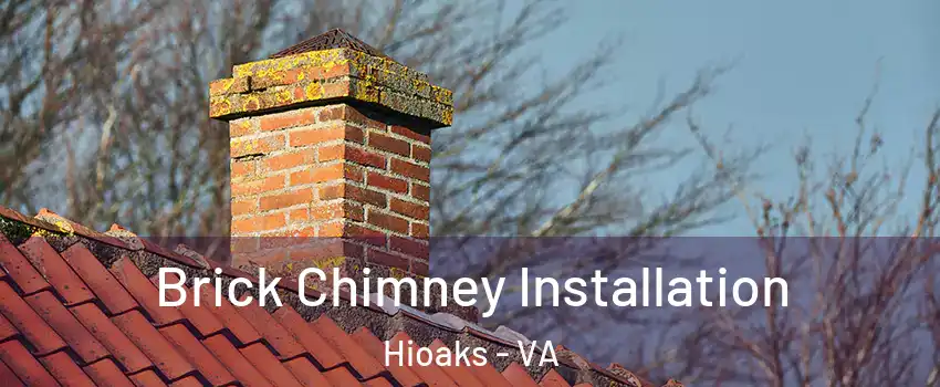 Brick Chimney Installation Hioaks - VA