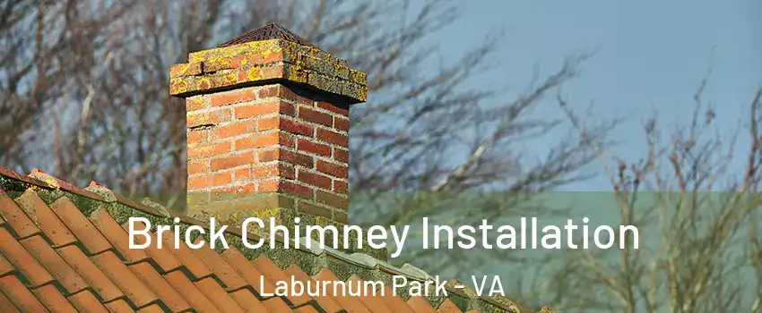 Brick Chimney Installation Laburnum Park - VA