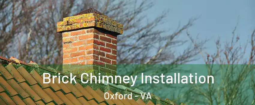 Brick Chimney Installation Oxford - VA