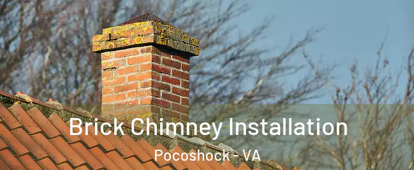 Brick Chimney Installation Pocoshock - VA