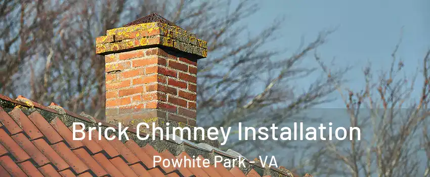 Brick Chimney Installation Powhite Park - VA