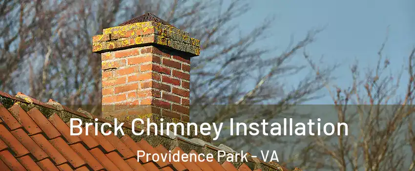 Brick Chimney Installation Providence Park - VA