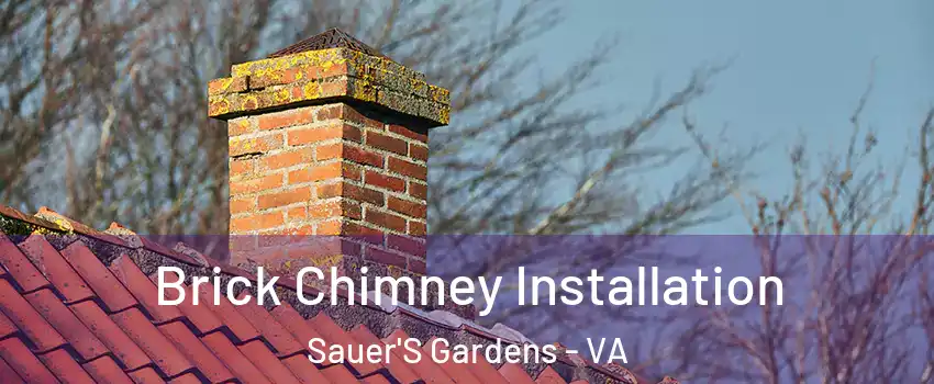 Brick Chimney Installation Sauer'S Gardens - VA