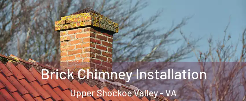 Brick Chimney Installation Upper Shockoe Valley - VA