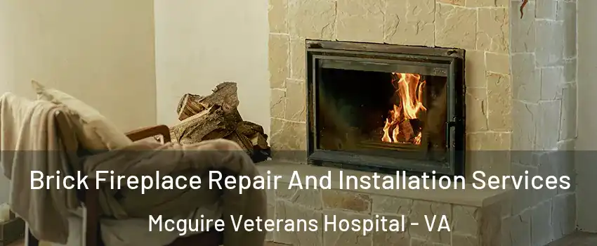 Brick Fireplace Repair And Installation Services Mcguire Veterans Hospital - VA