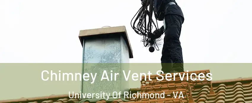 Chimney Air Vent Services University Of Richmond - VA