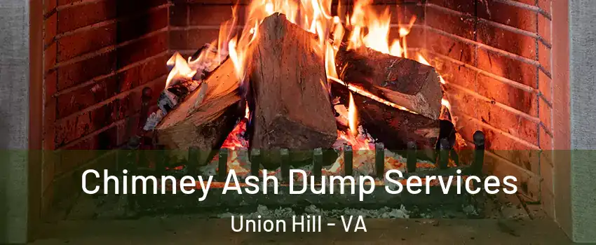 Chimney Ash Dump Services Union Hill - VA