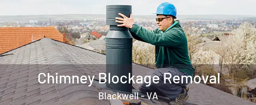 Chimney Blockage Removal Blackwell - VA