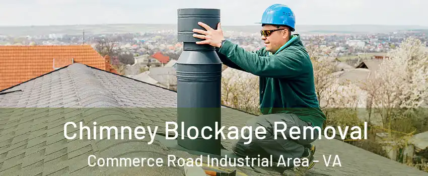 Chimney Blockage Removal Commerce Road Industrial Area - VA