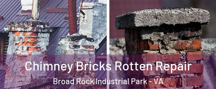 Chimney Bricks Rotten Repair Broad Rock Industrial Park - VA