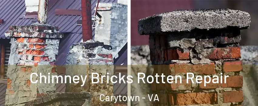 Chimney Bricks Rotten Repair Carytown - VA