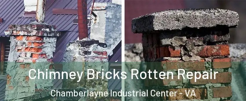 Chimney Bricks Rotten Repair Chamberlayne Industrial Center - VA