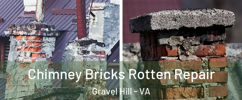 Chimney Bricks Rotten Repair Gravel Hill - VA