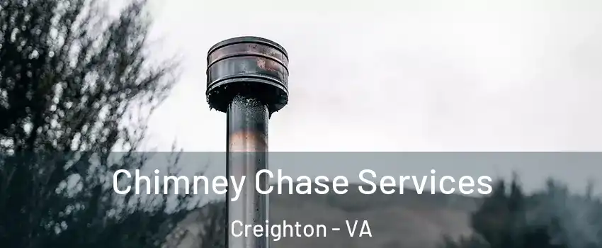 Chimney Chase Services Creighton - VA