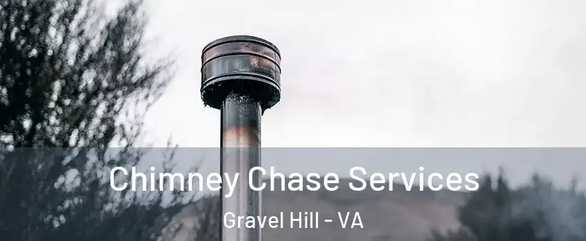 Chimney Chase Services Gravel Hill - VA