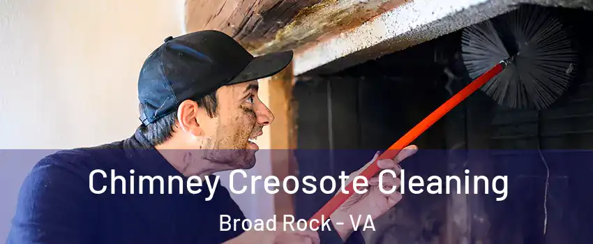 Chimney Creosote Cleaning Broad Rock - VA