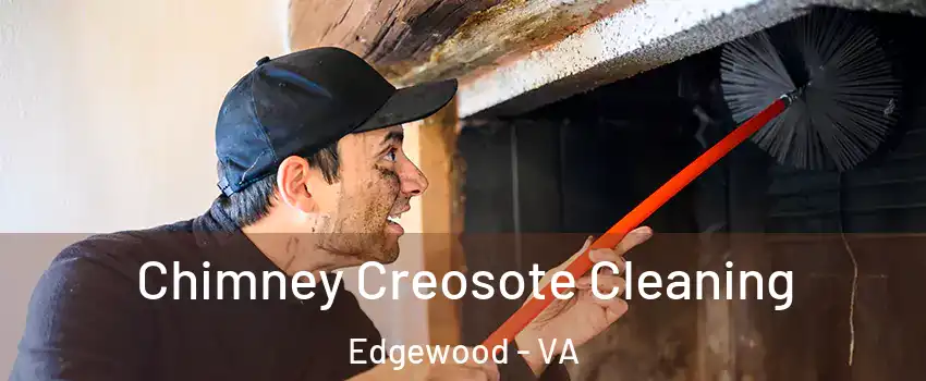 Chimney Creosote Cleaning Edgewood - VA