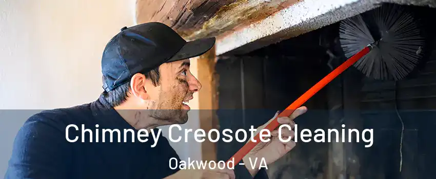 Chimney Creosote Cleaning Oakwood - VA