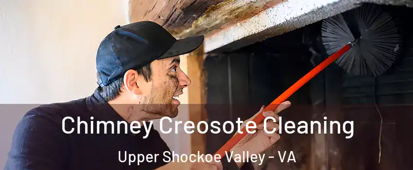 Chimney Creosote Cleaning Upper Shockoe Valley - VA