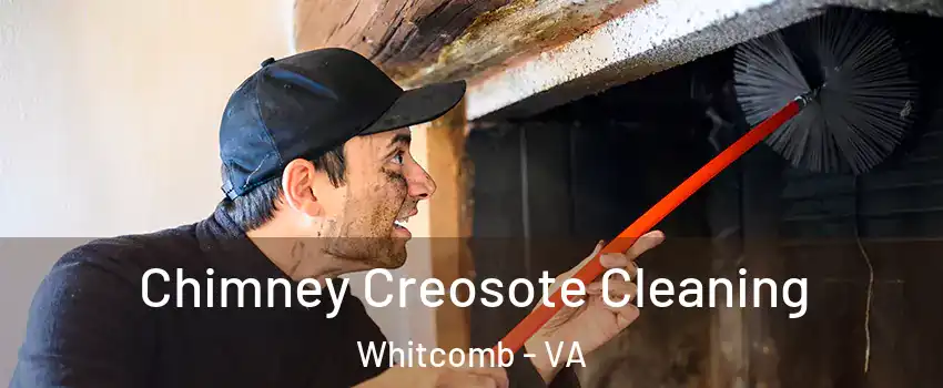 Chimney Creosote Cleaning Whitcomb - VA