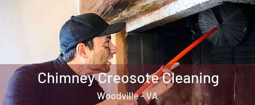 Chimney Creosote Cleaning Woodville - VA