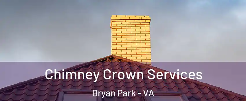 Chimney Crown Services Bryan Park - VA