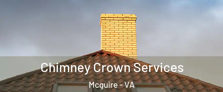 Chimney Crown Services Mcguire - VA