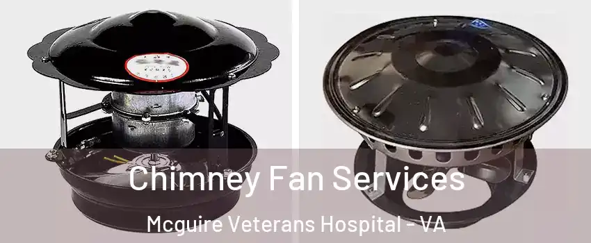 Chimney Fan Services Mcguire Veterans Hospital - VA