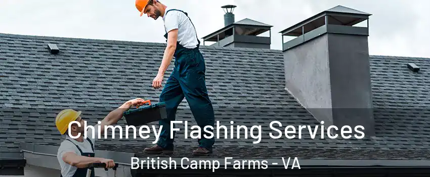 Chimney Flashing Services British Camp Farms - VA