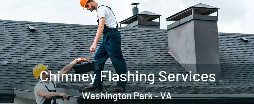 Chimney Flashing Services Washington Park - VA