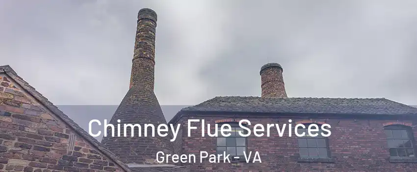 Chimney Flue Services Green Park - VA