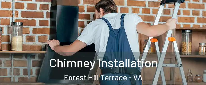 Chimney Installation Forest Hill Terrace - VA