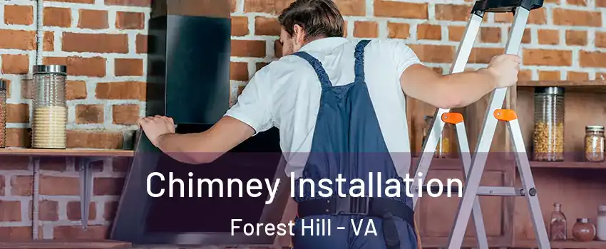 Chimney Installation Forest Hill - VA