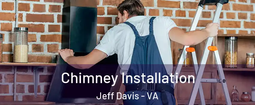 Chimney Installation Jeff Davis - VA