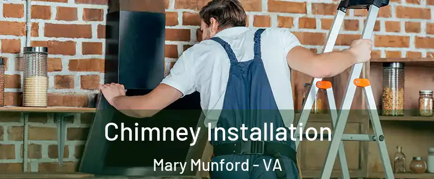 Chimney Installation Mary Munford - VA