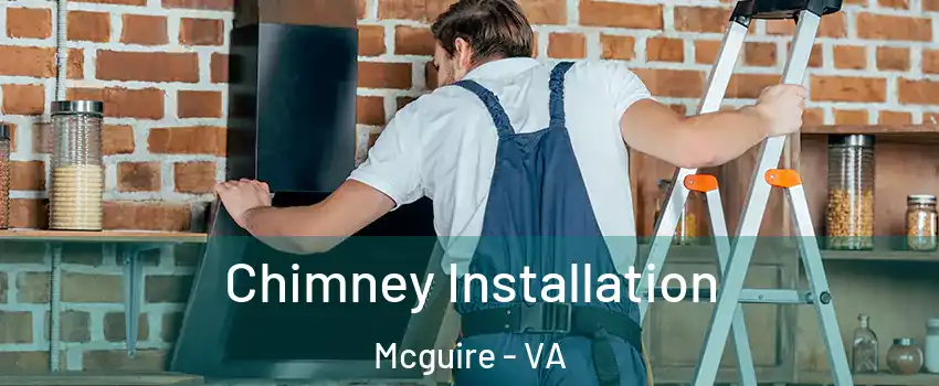 Chimney Installation Mcguire - VA