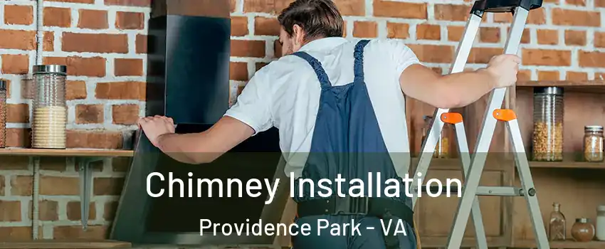 Chimney Installation Providence Park - VA