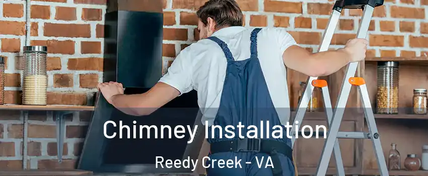 Chimney Installation Reedy Creek - VA