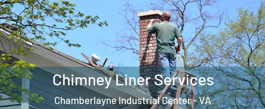 Chimney Liner Services Chamberlayne Industrial Center - VA