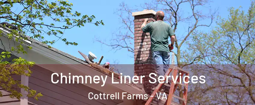 Chimney Liner Services Cottrell Farms - VA