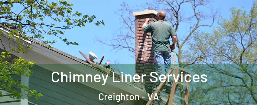 Chimney Liner Services Creighton - VA