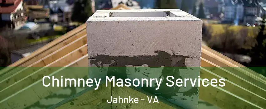 Chimney Masonry Services Jahnke - VA