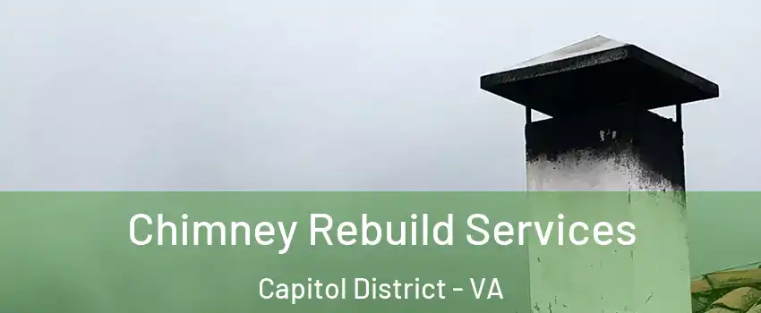 Chimney Rebuild Services Capitol District - VA